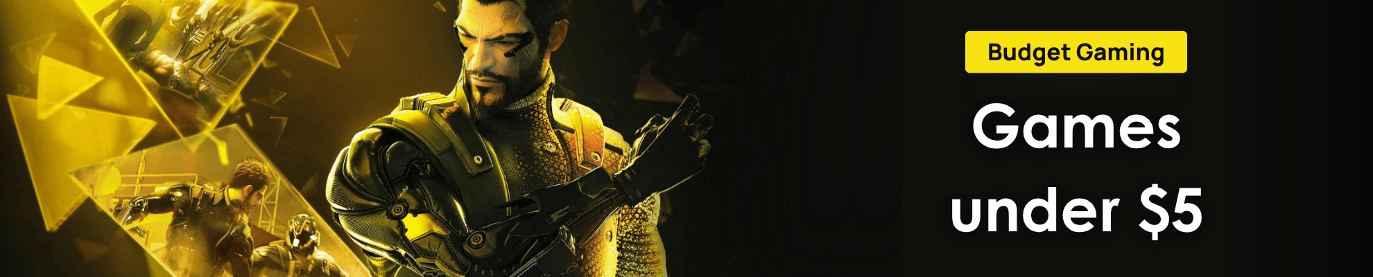 Budget Gaming Deus Ex 2026 - Search apge Banner Image