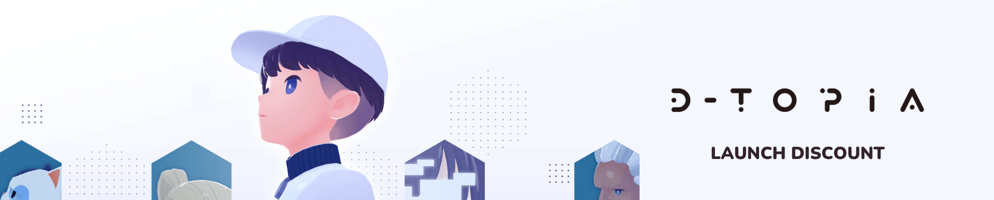 D-topia Launch - Product page Banner Image