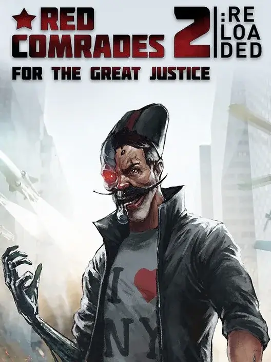 Red Comrades 2: For the Great Justice. Reloaded