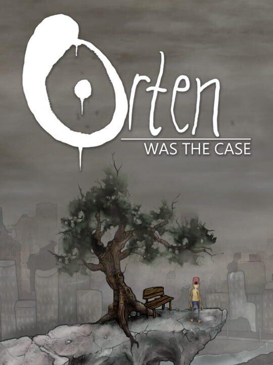 Orten Was The Case