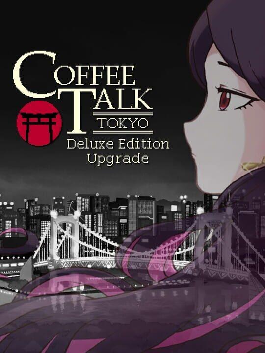 Coffee Talk Tokyo Deluxe Edition Upgrade