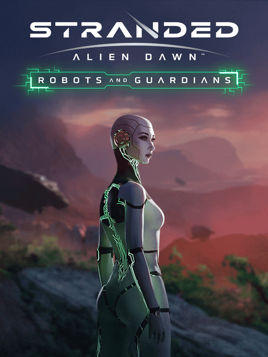 Stranded: Alien Dawn Robots and Guardians