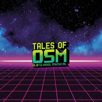 Old School Musical - Tales Of OSM OST image