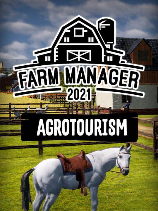 Farm Manager 2021 - Agrotourism DLC