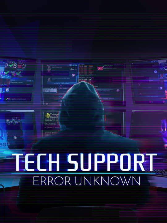 TECH SUPPORT: ERROR UNKNOWN