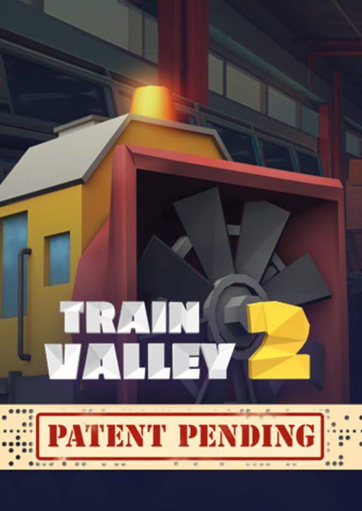 Train Valley 2 - Patent Pending