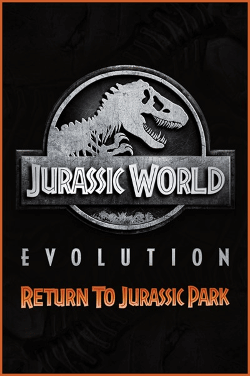 Jurassic World Evolution: Return To Jurassic Park