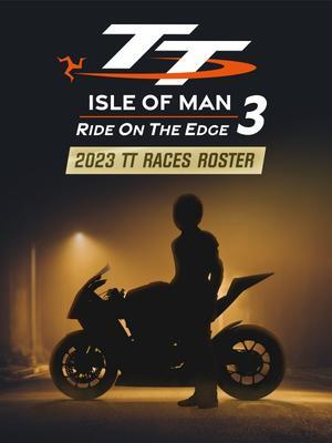TT Isle Of Man 3 - 2023 TT Races Roster