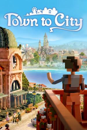 Town to City - Early Access