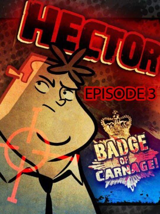 Hector: Badge of Carnage - Full Series