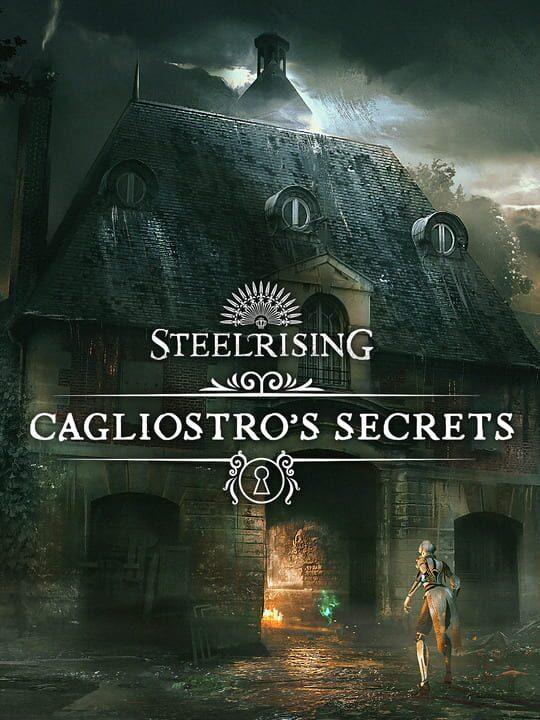 Steelrising - Cagliostro's Secrets