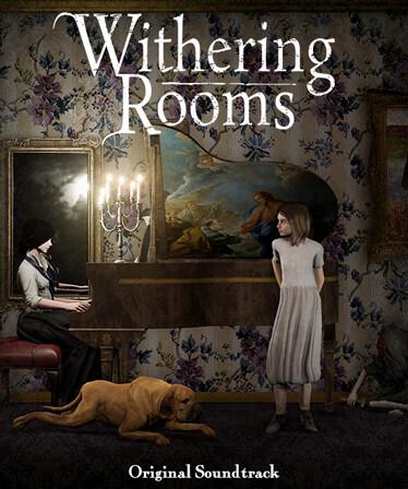 Withering Rooms Soundtrack
