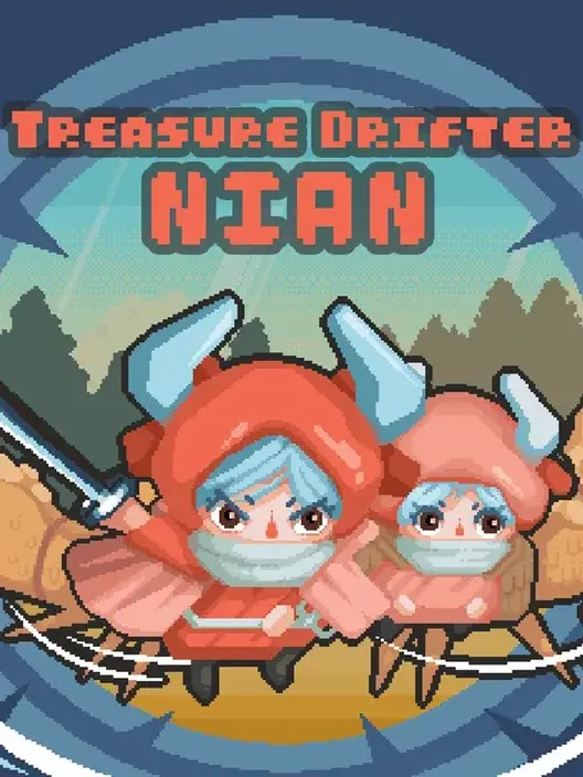 Treasure Drifter: Nian