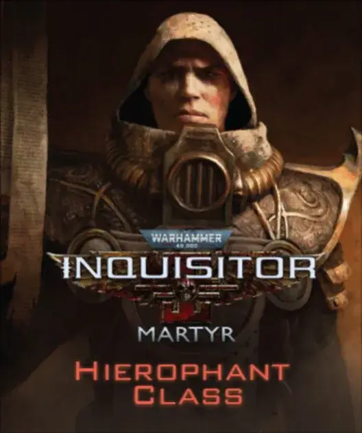 Warhammer 40,000: Inquisitor - Martyr - Hierophant Class