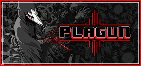 PLAGUN- The Plague Goes On