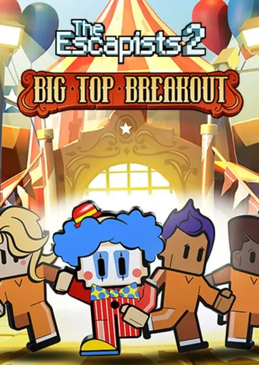 The Escapists 2 - Big Top Breakout