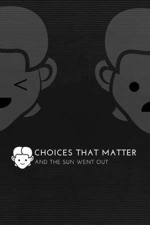 Choices That Matter: And The Sun Went Out