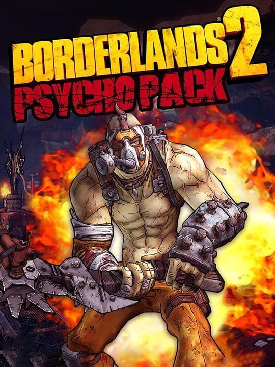 Borderlands 2 - Psycho Pack