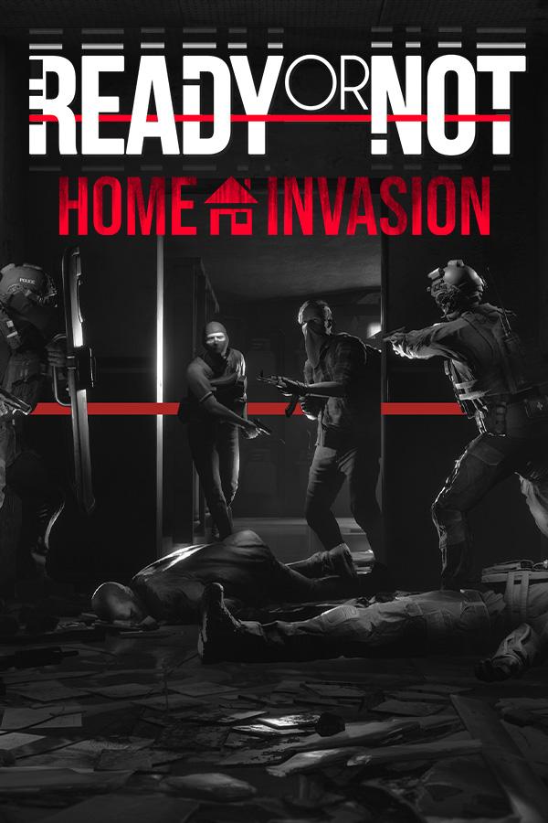 Ready or Not: Home Invasion