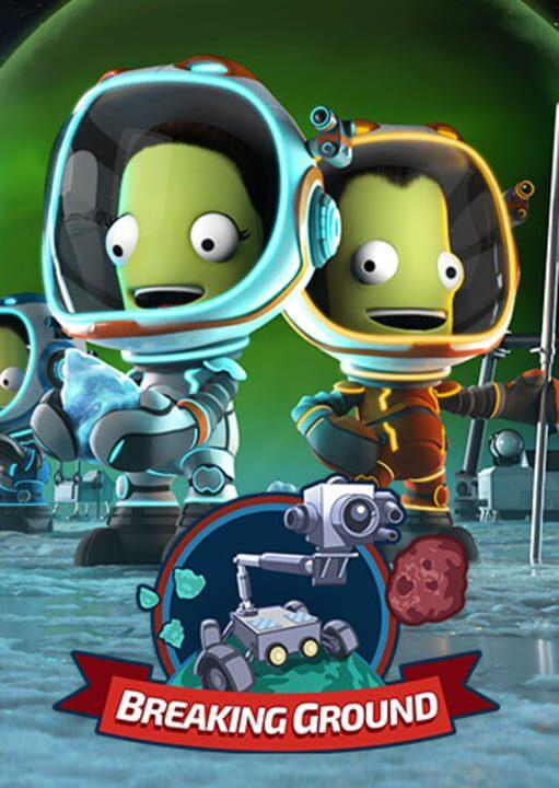 Kerbal Space Program: Breaking Ground Expansion