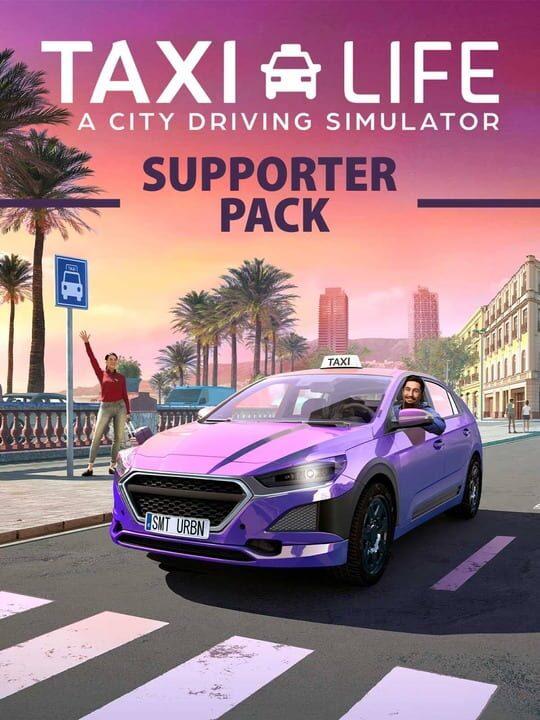 Taxi Life: A City Driving Simulator - Supporter Pack